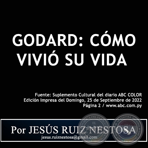  GODARD: CÓMO VIVIÓ SU VIDA - Por JESÚS RUIZ NESTOSA - Domingo, 25 de Septiembre de 2022